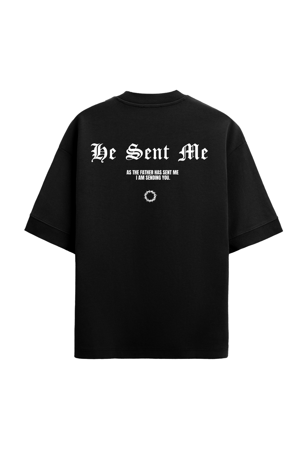 T-Shirt He Sent Me
