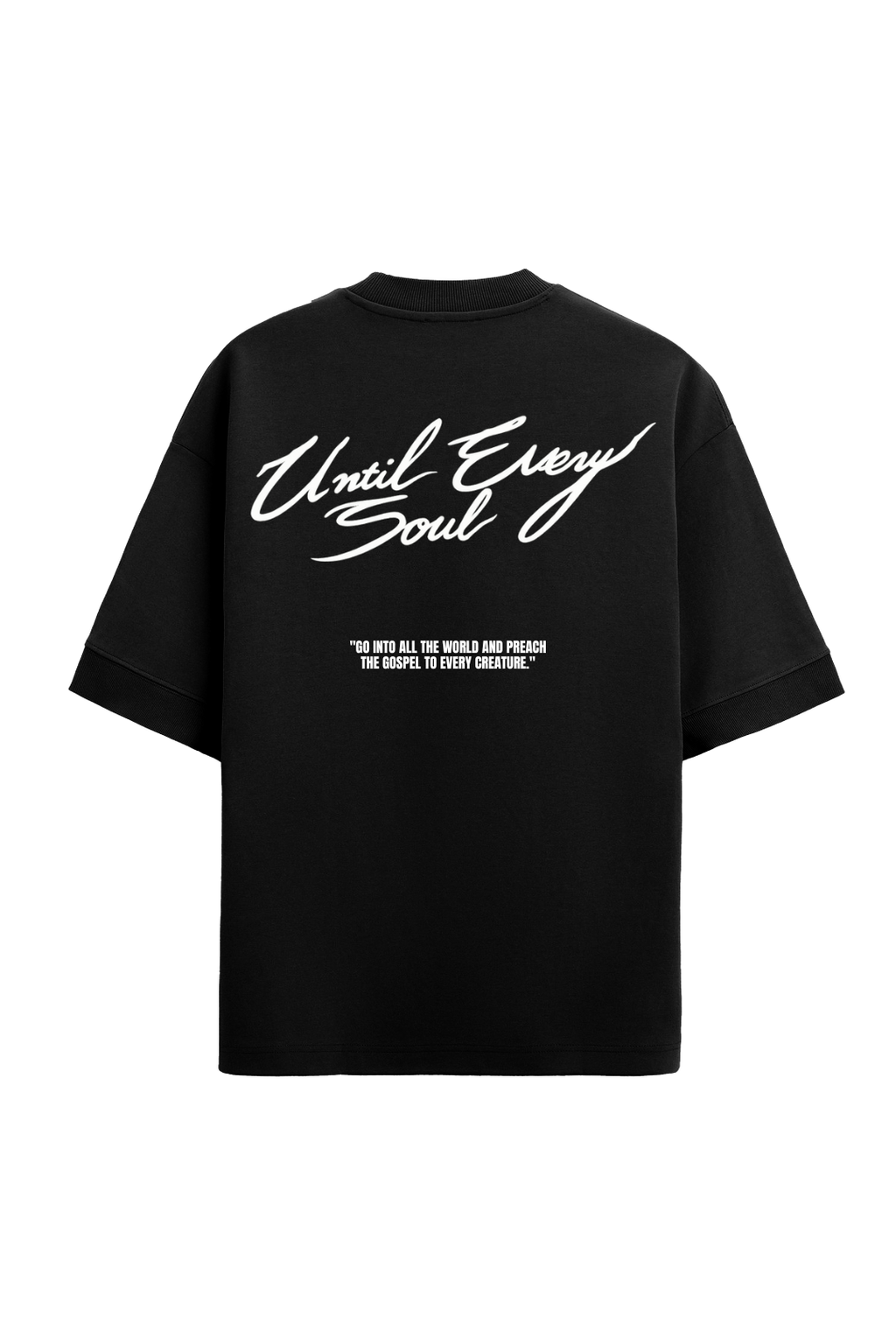 T-Shirt Until Every Soul